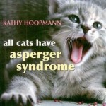 All cats have asperger syndrome