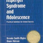 Asperger syndrome and adolescence Practical solutions for school success