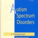 Autism Spectrum Disorders - A Transactional Developmental Perspective