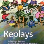 Replays, Using Play to Enhance Emotional and Behavioral Development for Children with Autism Spectrum Disorders