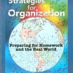 Strategies for organization Preparing for homework and the real world