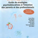 Troubles envahissants du développement : Guide des stratégies psychoéducatives à l’intention des parents et des professionnels