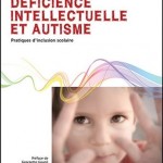 Déficience intellectuelle et autisme : pratiques d'inclusion scolaire
