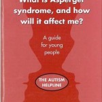What is Asperger syndrome and how will it affect me ?