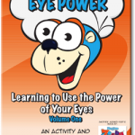 Eye Power Learning to Use the Power of Your Eyes Volume One an activity and coloring book