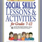 Ready-to-Use Social Skills Lessons and Activities for Grades 7-12