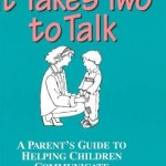 It Takes Two to Talk A Parent’s Guide