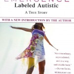 Emergence: Labeled Autistic - A True Story