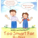 Bobby and Mandee's: Too Smart For Bullies