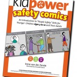Kidpower safety comics: An introduction to « People Safety » for Older Children Ages 3 to 10