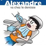 Alexandre va chez le dentiste